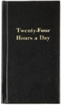 Image of Twenty-Four Hours a Day by Anonymous Hardback