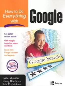 Image of How to do everything with Google by Fritz Schneider