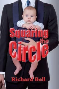 Image of Squaring the Circle by Richard Bell Paperback