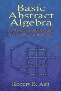 Image of basic abstract algebra for graduate students and advanced undergraduates