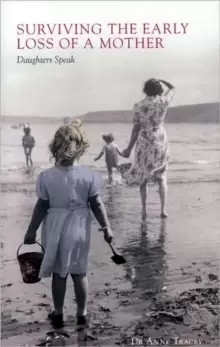 Image of Surviving the Early Loss of a Mother : Daughters Speak