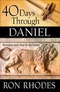 Image of 40 days through daniel revealing gods plan for the future