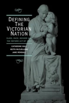 Image of Defining the Victorian Nation by Catherine Hall Paperback