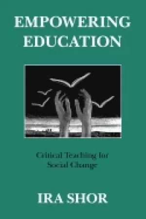 Image of empowering education critical teaching for social change