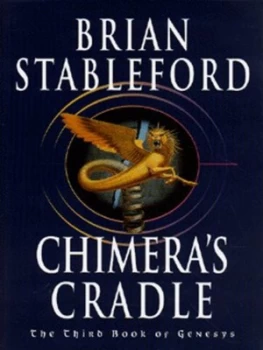 Image of Chimeras Cradle by Brian Stableford Hardback