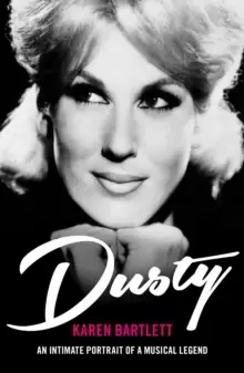Image of Dusty : An Intimate Portrait of a Musical Legend
