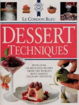 Image of Le Cordon Bleu Dessert Techniques by Laurent Duchene and Bridget Jones and Le Cordon Bleu Hardback