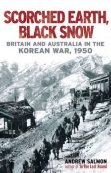 Image of Scorched Earth Black Snow by Andrew Salmon Hardback