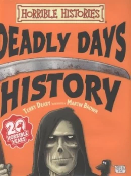 Image of Deadly Days in History by Terry Deary Hardback
