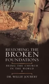 Image of Restoring the Broken Foundations : Being the Church in the World