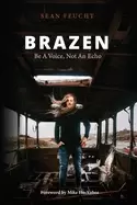 Image of brazen be a voice not an echo