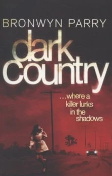 Image of Dark Country by Bronwyn Parry Paperback