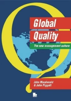 Image of Global Quality by John Macdonald and John Piggott Paperback