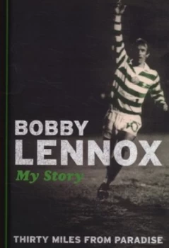 Image of Thirty Miles from Paradise by Bobby Lennox Hardback