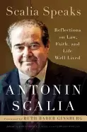 Image of scalia speaks reflections on law faith and life well lived