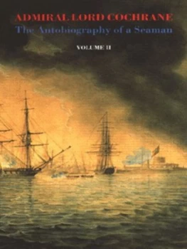 Image of The Autobiography of a Seaman by Lord Cochrane Hardback