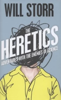 Image of The Heretics by Will Storr Hardback