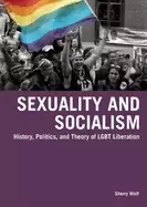 Image of sexuality and socialism history politics and theory of lgbt liberation