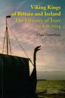 Image of Viking Kings of Britain and Ireland : The Dynasty of Ivarr to A.D. 1014