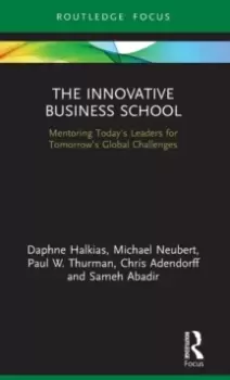 Image of The Innovative Business School : Mentoring Today's Leaders for Tomorrow's Global Challenges