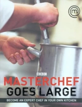 Image of Masterchef Goes Large Hardback