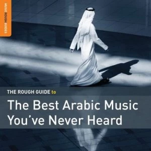 Image of The Rough Guide to the Best Arabic Music Youve Never Heard Of by Various Artists CD Album