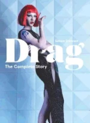 Image of drag the complete story