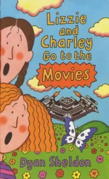 Image of Lizzie and Charley Go to the Movies by Dyan Sheldon Paperback