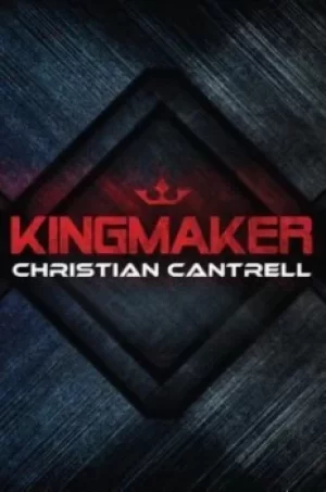 Image of Kingmaker by Christian Cantrell