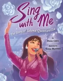 Image of Sing with Me: The Story of Selena Quintanilla