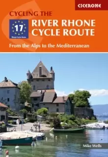 Image of The River Rhone Cycle Route : From the Alps to the Mediterranean