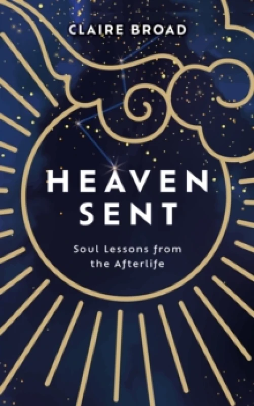 Image of heaven sent soul lessons from the afterlife 9781801292719