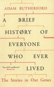 Image of A Brief History of Everyone Who Ever Lived by Adam Rutherford Hardback