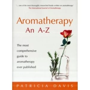 Image of Aromatherapy An A-Z: The most comprehensive guide to aromatherapy ever published by Patricia Davis (Paperback, 2005)