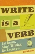 Image of write is a verb sit down start writing no excuses