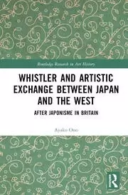 Image of Whistler and Artistic Exchange between Japan and the West After Japonisme in Britain