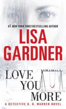 Image of Love You More by Lisa Gardner Book