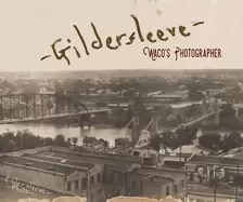 Image of gildersleeve wacos photographer