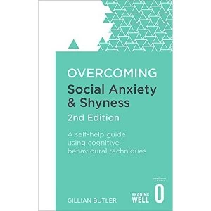 Image of Overcoming Social Anxiety and Shyness: A Self-Help Guide Using Cognitive Behavioral Techniques by Gillian Butler (Paperback,...
