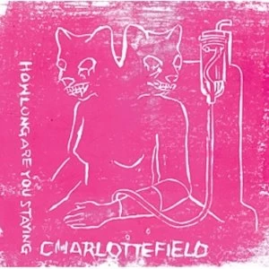 Image of Charlotte Field - How Long Are You Staying CD
