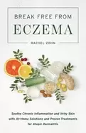 Image of break free from eczema soothe chronic inflammation and itchy skin with at h