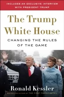 Image of The Trump White House : Changing the Rules of the Game