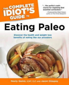 Image of The Complete Idiots Guide to Eating Paleo by Neely Quinn Paperback