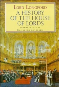 Image of A History of the House of Lords by Frank Pakenham Longford Book