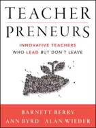 Image of teacherpreneurs innovative teachers who lead but dont leave