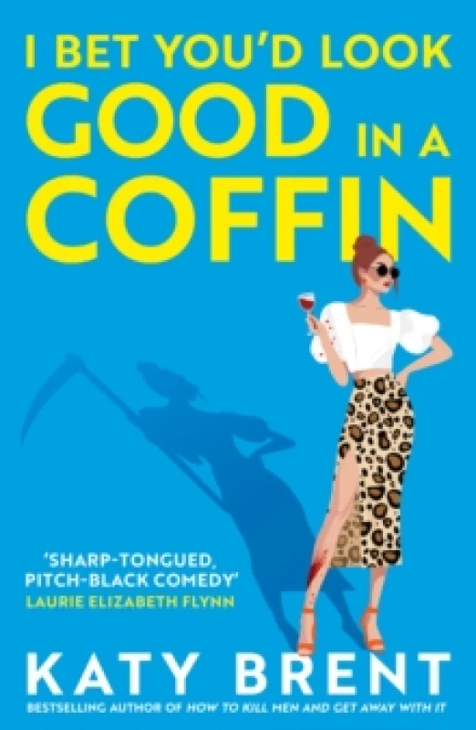 Image of I Bet You'd Look Good in a Coffin. Paperback. By Katy Brent Books