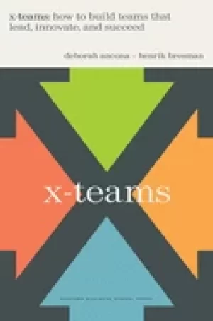 Image of x teams how to build teams that lead innovate and succeed