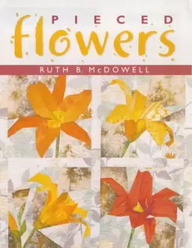 Image of Pieced flowers by Ruth B McDowell