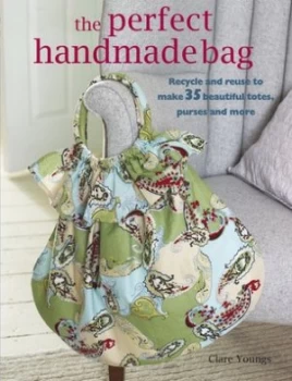 Image of The Perfect Handmade Bag by Clare Youngs Paperback