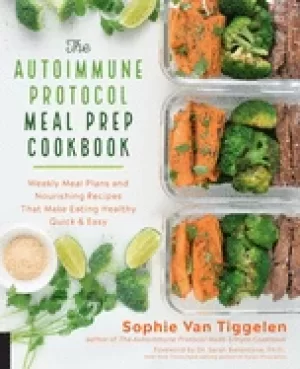 Image of autoimmune protocol meal prep cookbook weekly meal plans and nourishing rec